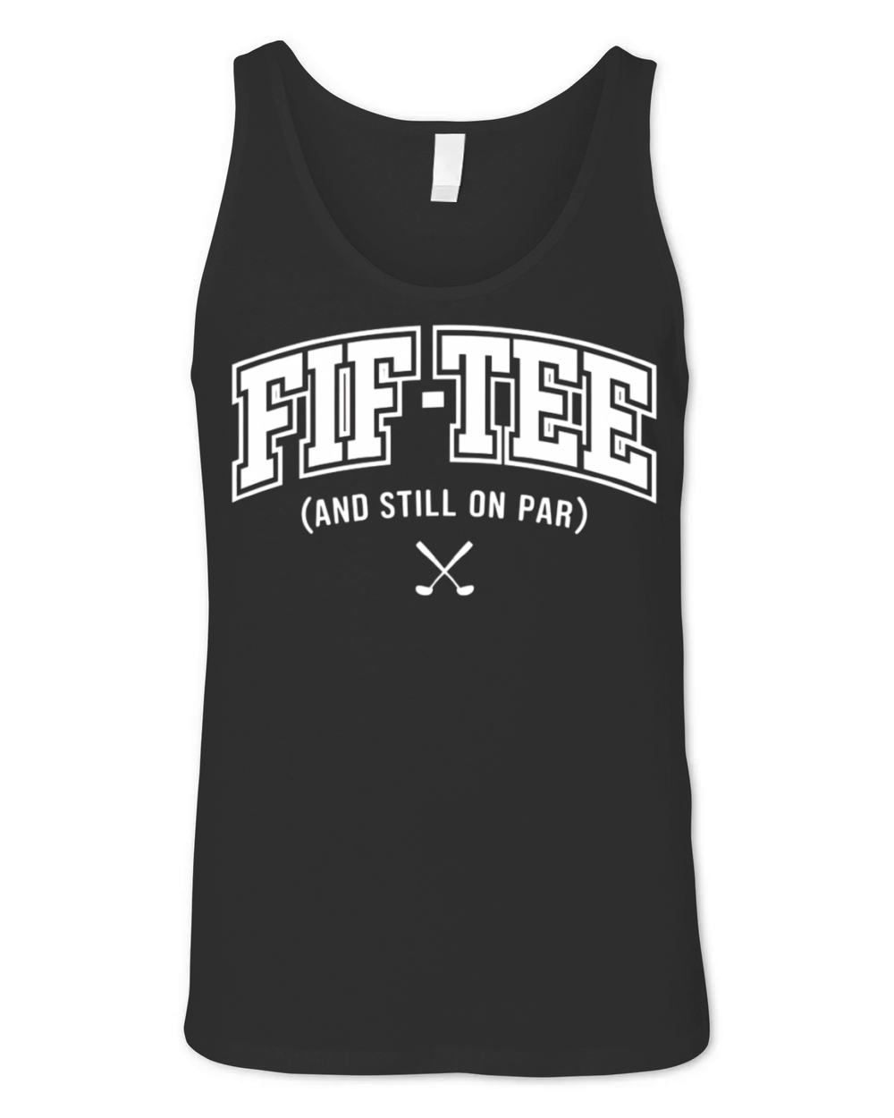 Funny Fif-Tee Golf Birthday Unisex Jersey Tank