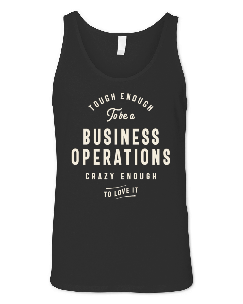 Funny Job Occupation Business Operations Unisex Jersey Tank