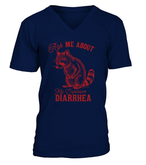Ask Me About My Explosive Diarrhea Funny Racoon V-Neck T-shirt
