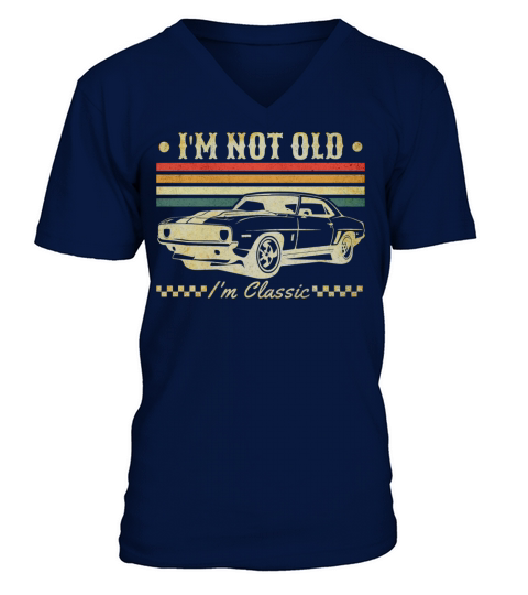 Im Not Old Im Classic Vintage Retro Car Lover V-Neck T-shirt