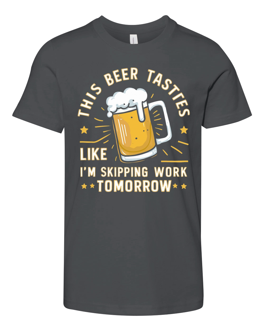 this beer tastes like im skipping work tomorrow Youth Unisex Jersey Tee