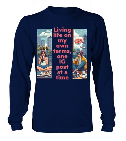 Living life on my own terms Long sleeved Unisex
