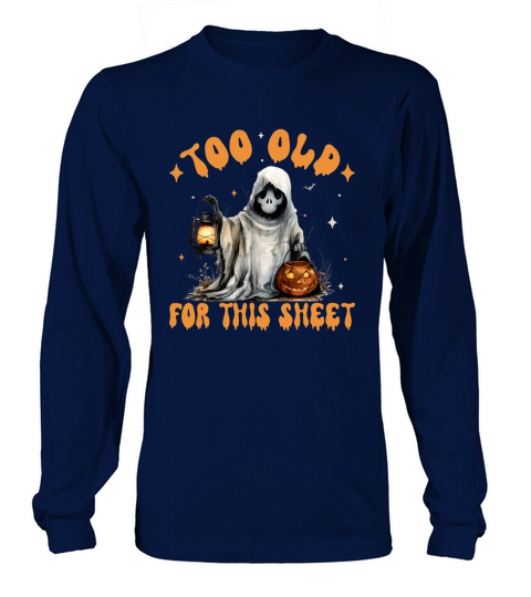 too old for this sheet Long sleeved Unisex