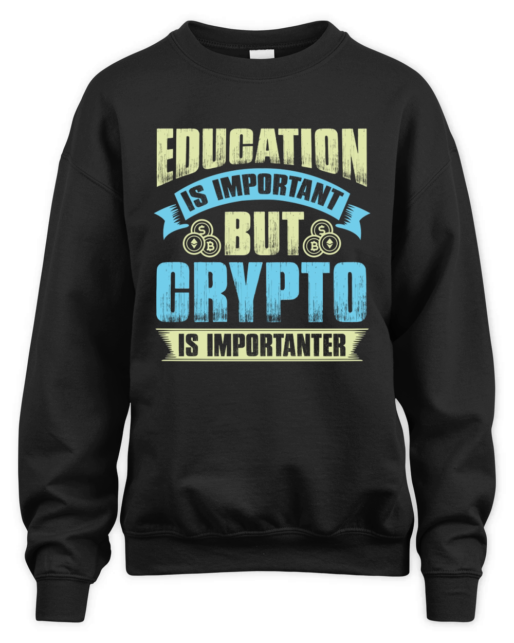 Education is important but crypto is importanter Unisex Premium Crewneck Sweatshirt