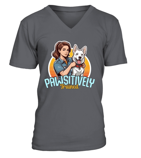 Dog Trainer Pawsitively Trained Animal Behaviorist V-Neck T-shirt