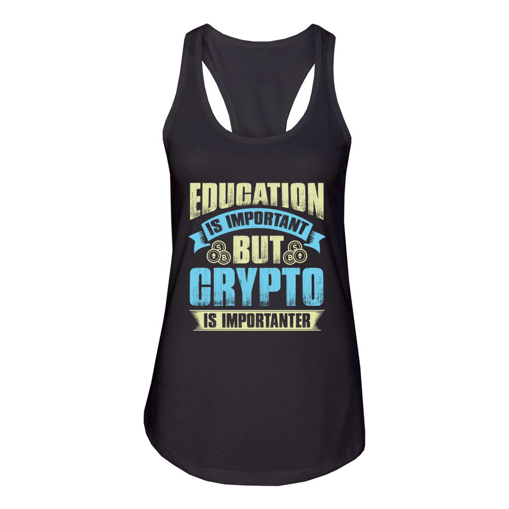 Education is important but crypto is importanter Women's Racerback Tank