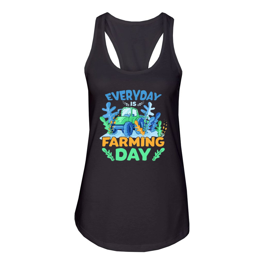 every day is farming day Women's Racerback Tank