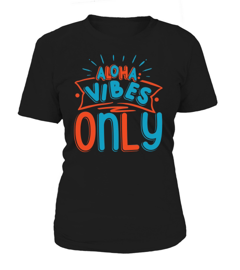 Aloha vibes only Women's T-Shirt