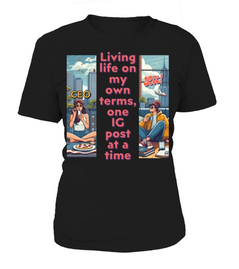 Living life on my own terms Women's T-Shirt