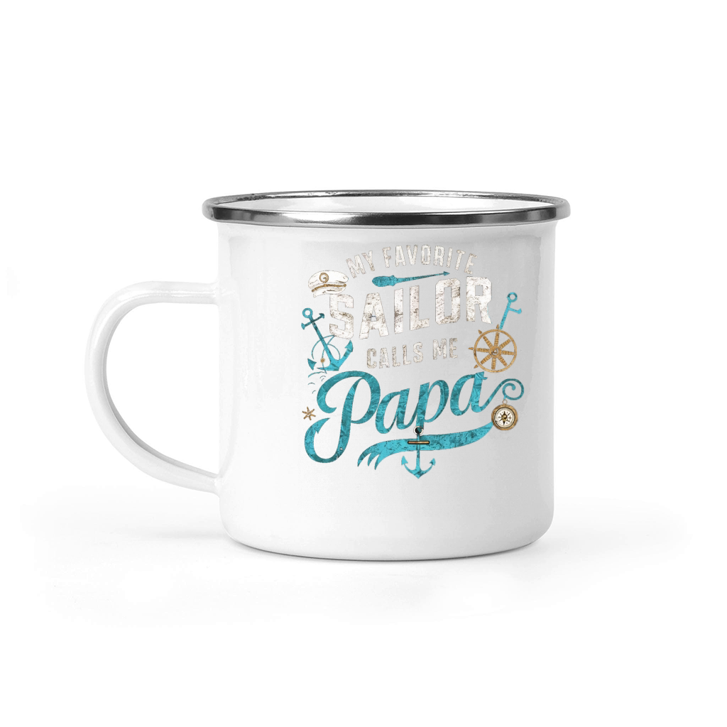 My favorite sailor calls me papa Camping Mug