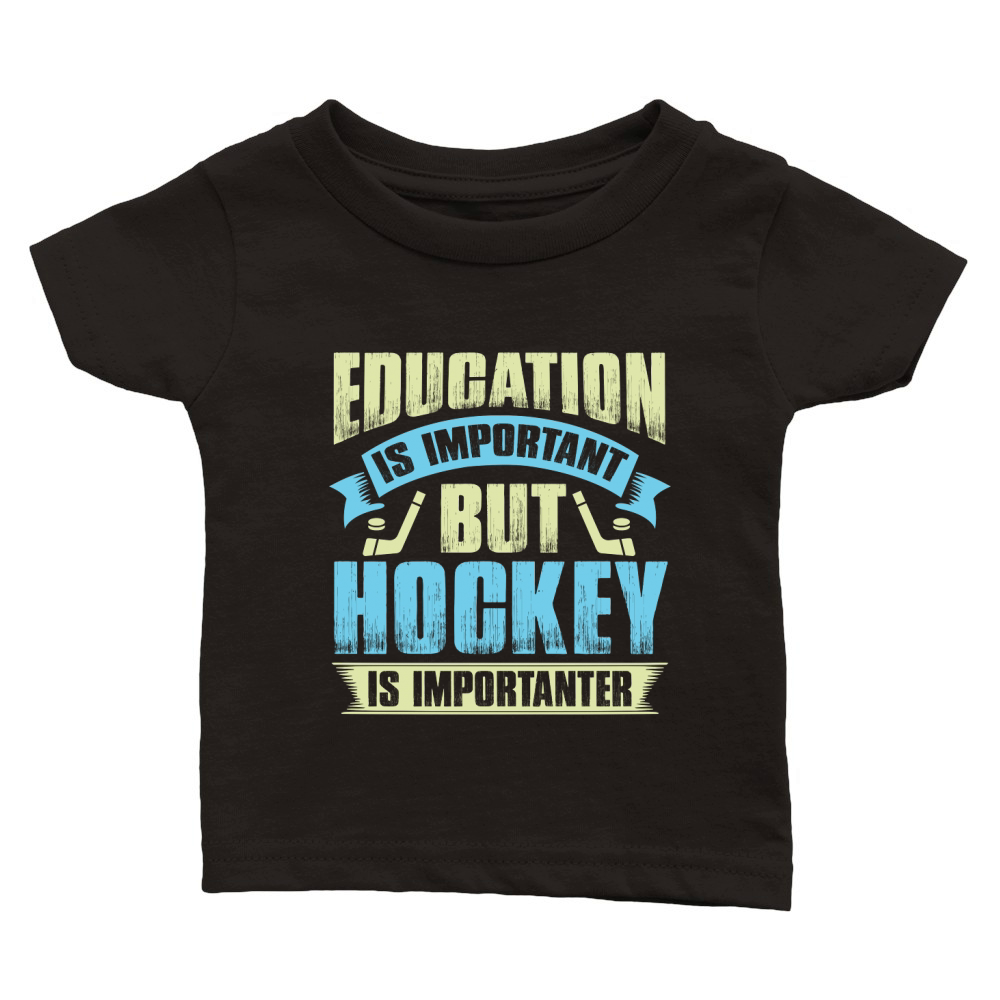 Education is important but hockey is importanter Classic Baby Crewneck T-shirt
