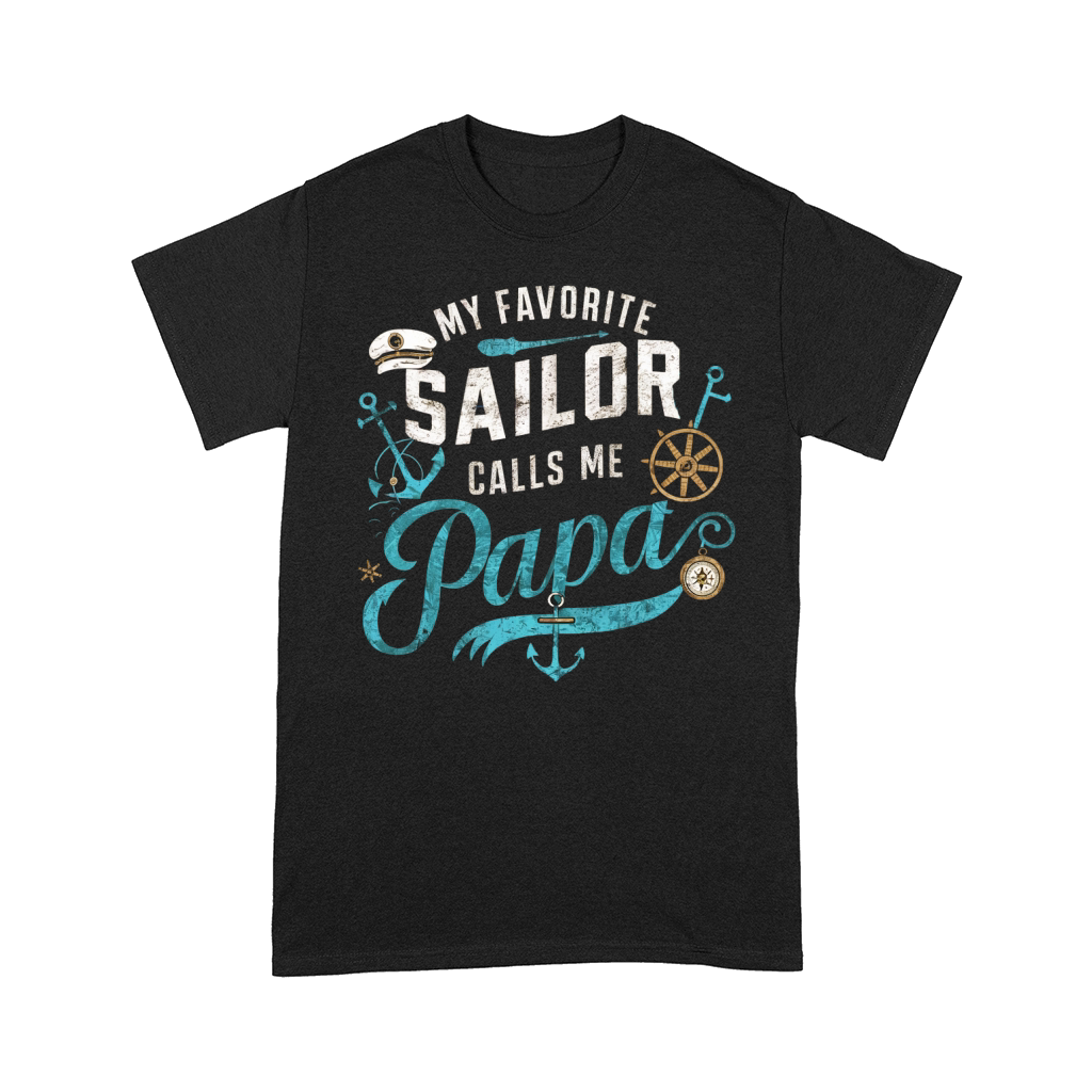 My favorite sailor calls me papa Comfort T-shirt
