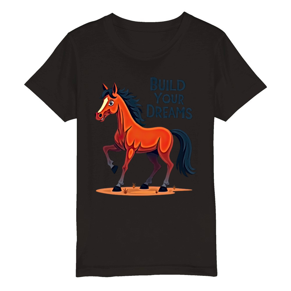 Cartoon Horse Build Your Dreams Organic Kids Crewneck T-shirt