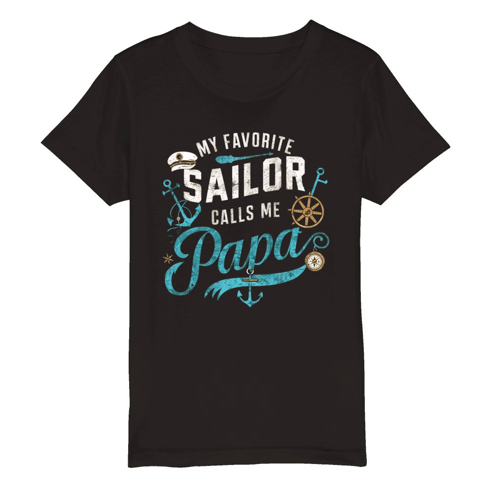 My favorite sailor calls me papa Organic Kids Crewneck T-shirt