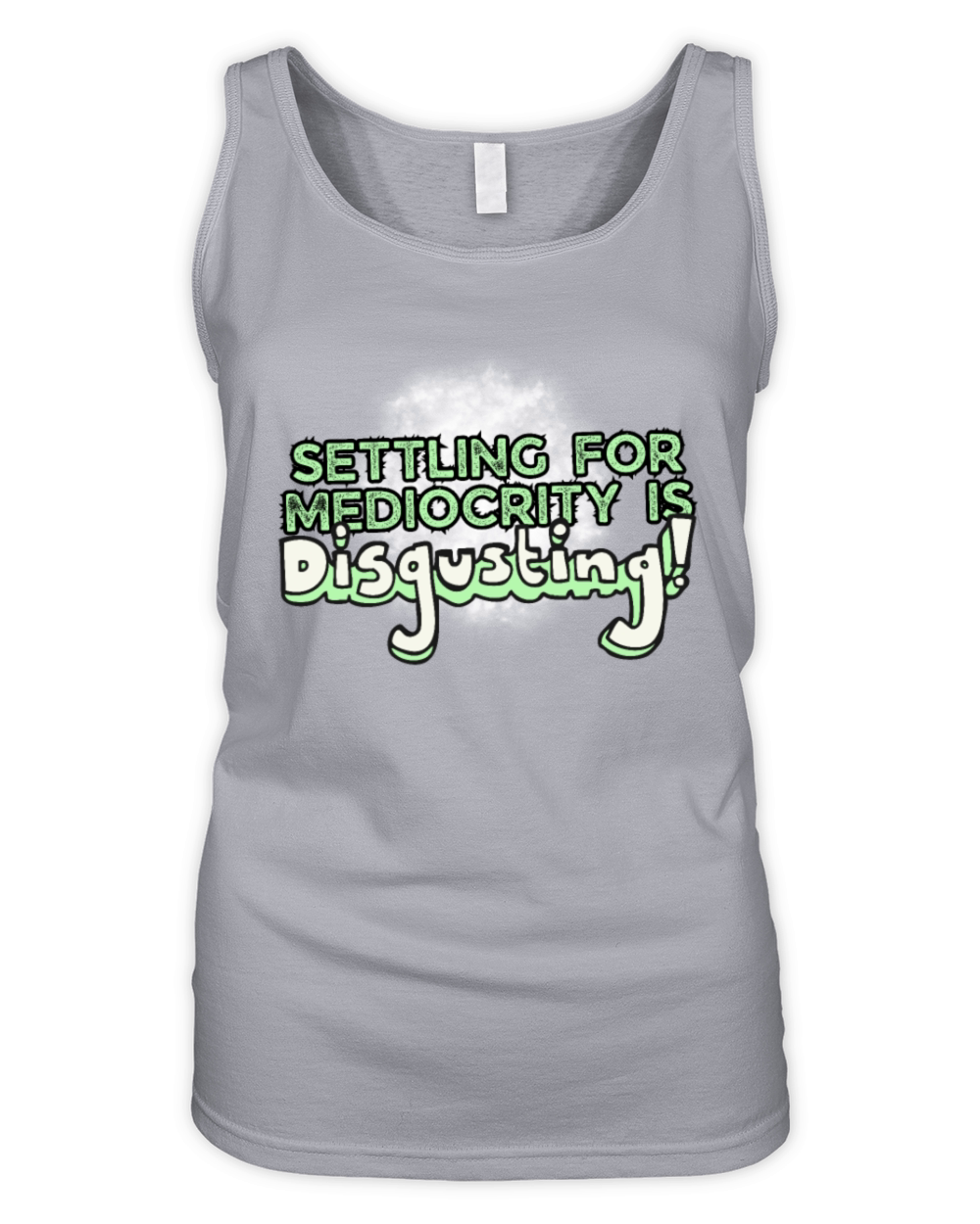 Settling For Mediocrity Is Disgusting Inspiration Organic Women's Tank Top