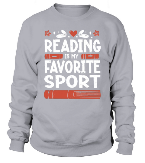 Reading Is My Favorite Sport Bookworm Sweatshirt Unisex
