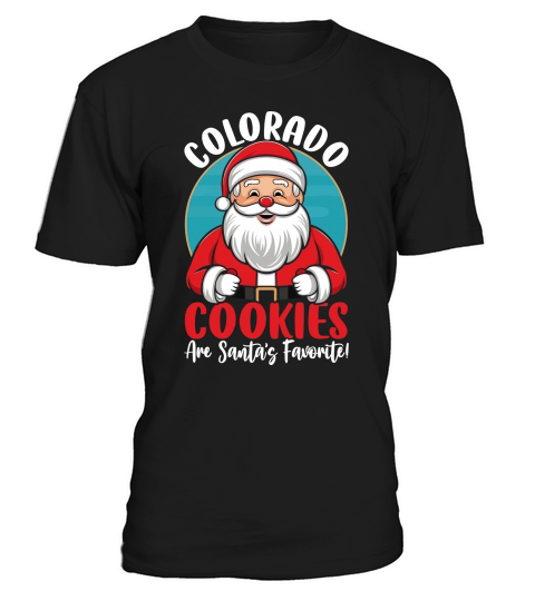 colorado cookies are santas favorite! T-Shirt Unisex