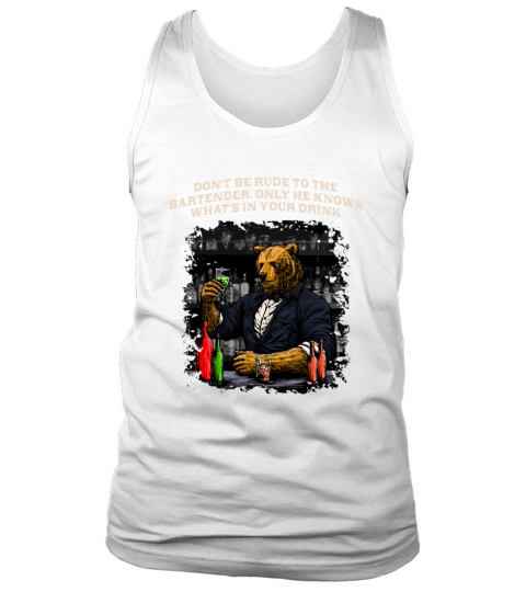 Only He Knows Whats in Your Drink Funny Bartender Tank Top Unisex