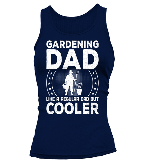 Gardening dad like a regular Dad But Cooler 04 Tank top Woman