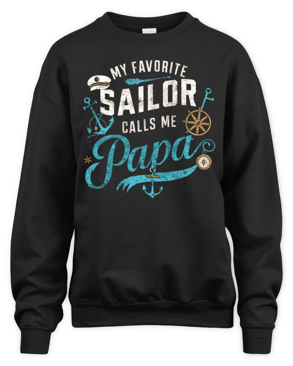 My favorite sailor calls me papa Unisex Premium Crewneck Sweatshirt
