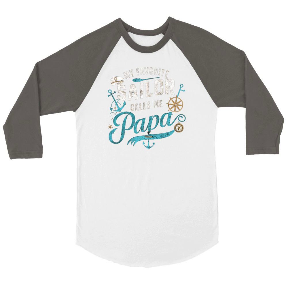 My favorite sailor calls me papa Unisex ¾ sleeve Raglan T-shirt