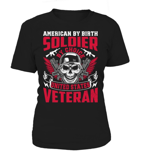 American By Birth Soldier By Choice United States Veteran Women's T-Shirt