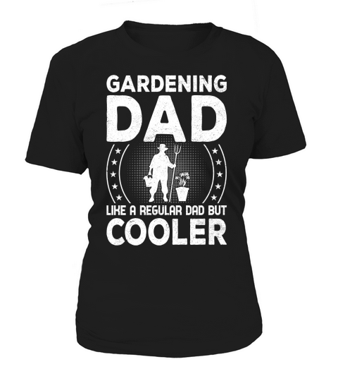 Gardening dad like a regular Dad But Cooler 04 Women's T-Shirt