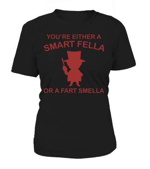Youre eithera smart fella Women's T-Shirt