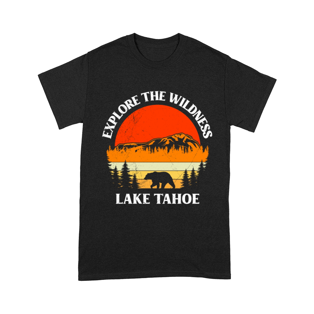 California EXPLORE THE WILDERNESS LAKE TAHOE Comfort T-shirt
