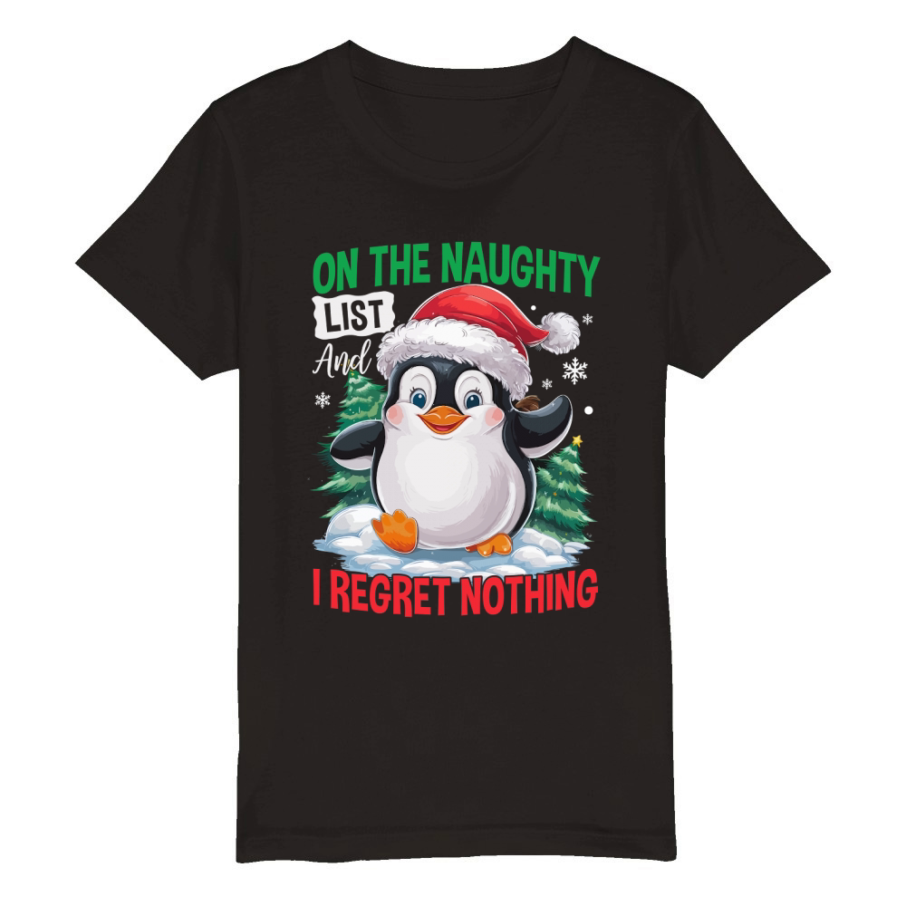 On The Naughty List And I Regret Nothing 02 Organic Kids Crewneck T-shirt