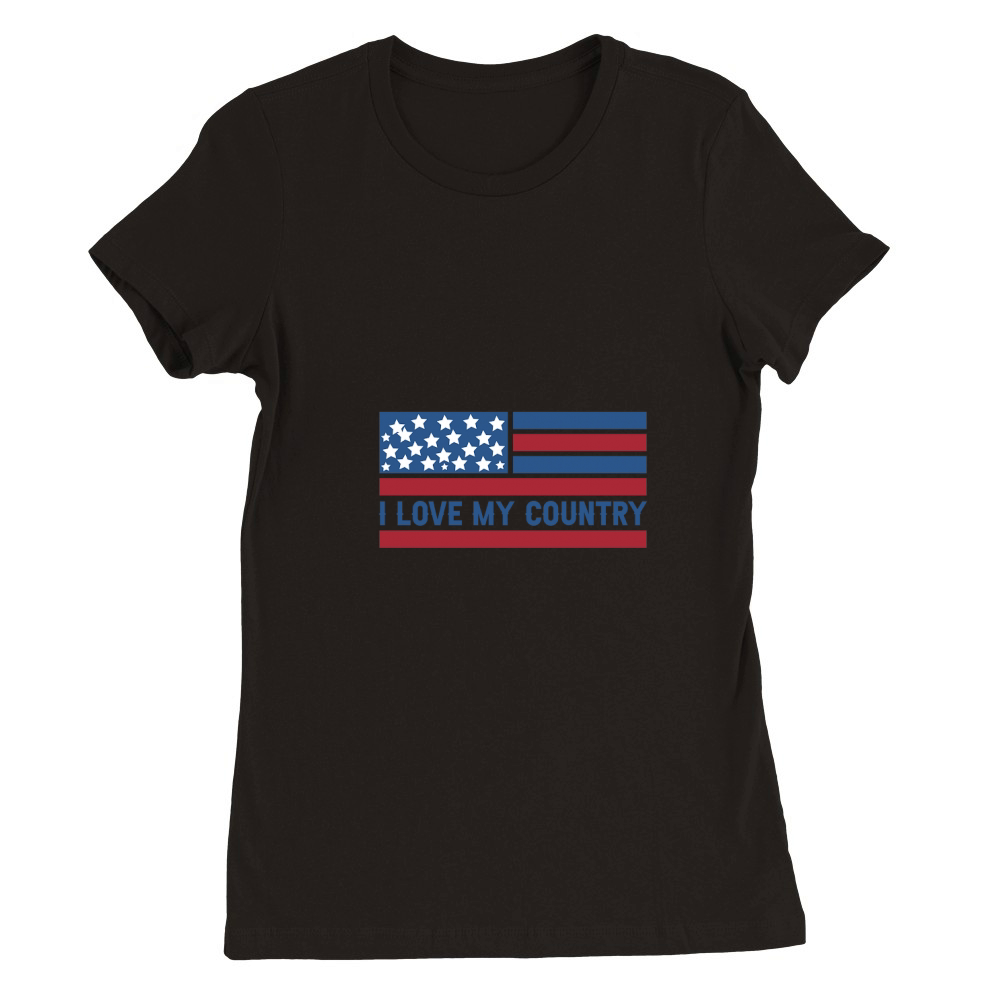i love my country Premium Womens Crewneck T-shirt