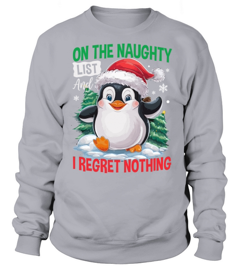 On The Naughty List And I Regret Nothing 02 Sweatshirt Unisex