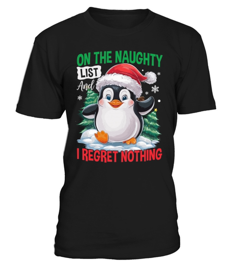 On The Naughty List And I Regret Nothing 02 T-Shirt Unisex