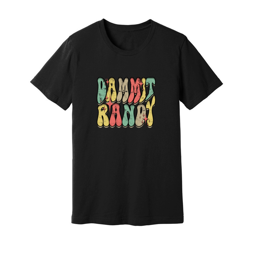 Dammit Randy - Quote Unisex Jersey Tee