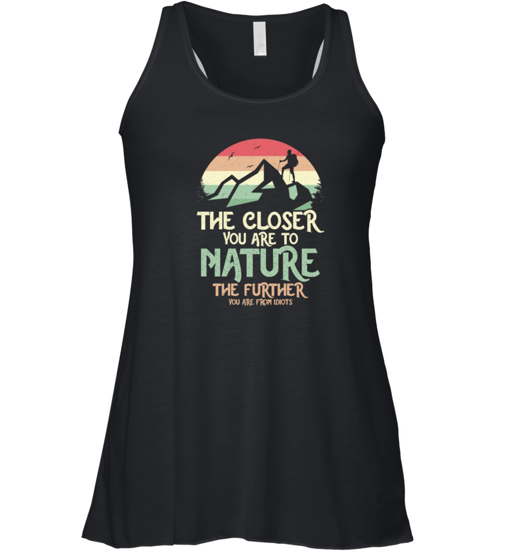 The Closer You Are To Nature Hiker Hiking Women's Flowy Tank Top