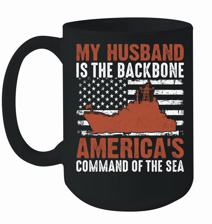 My HUSBAND Is The Backbone AMERICAS COMMAND OF THE SEA Ceramic Mug