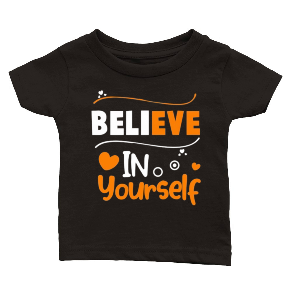 Believe in Yourself Classic Baby Crewneck T-shirt
