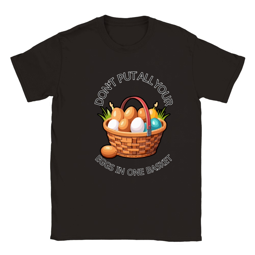 "Dont Put All Your Eggs in One Basket" Motivation Classic Kids Crewneck T-shirt