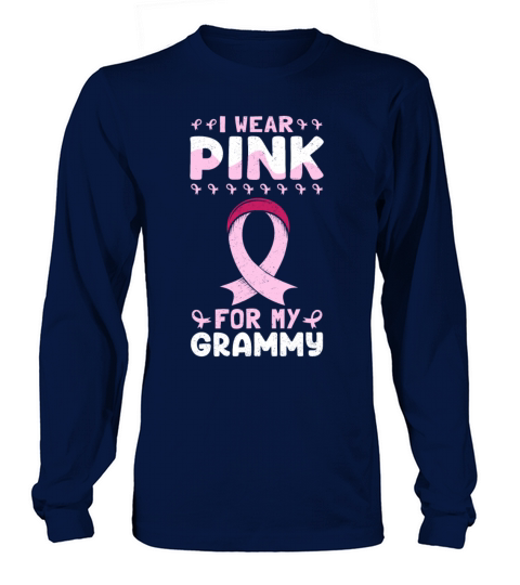 I Wear Pink For My Grammy Breast Cancer Long sleeved Unisex