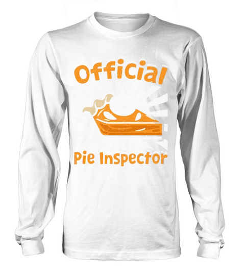 Official Pie Inspector Long sleeved Unisex