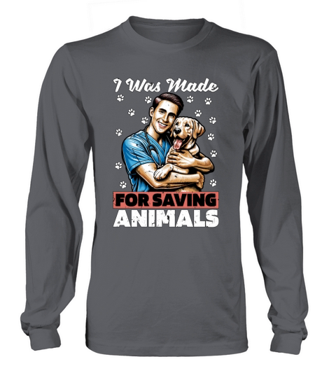 Veterinary Technician I Was Made For Animal Lover Long sleeved Unisex
