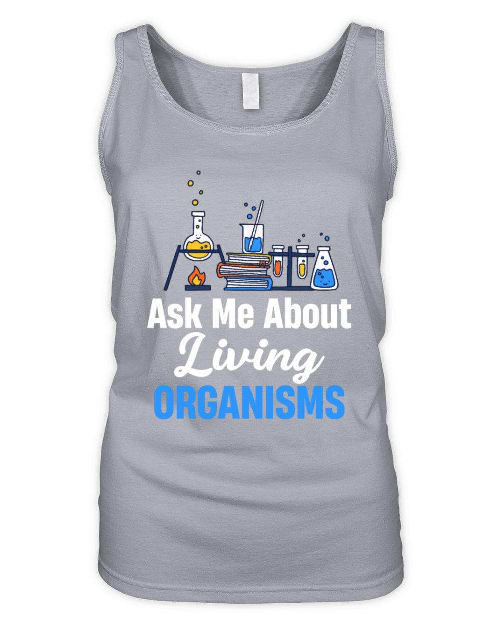 Ask Me About Living Organisms Microbiology Organic Women's Tank Top