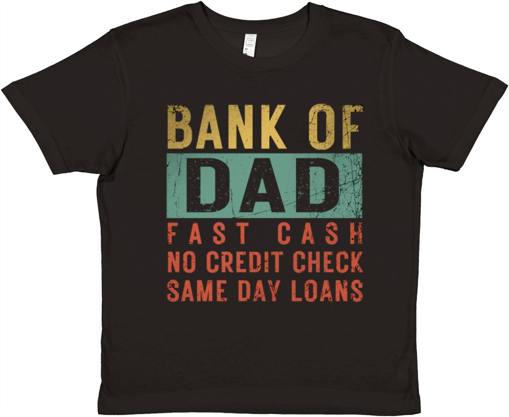 Bank Of Dad Fast Cash No Credit Check Retro Funny Premium Kids Crewneck T-shirt