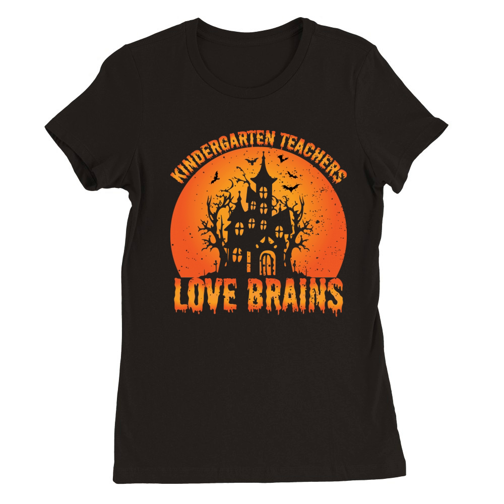 Kindergarten Teachers Love Brains 1 Premium Womens Crewneck T-shirt