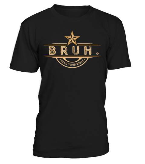 Bruh Meme Read Your Bible God Vintage Modern Chris T-Shirt Unisex