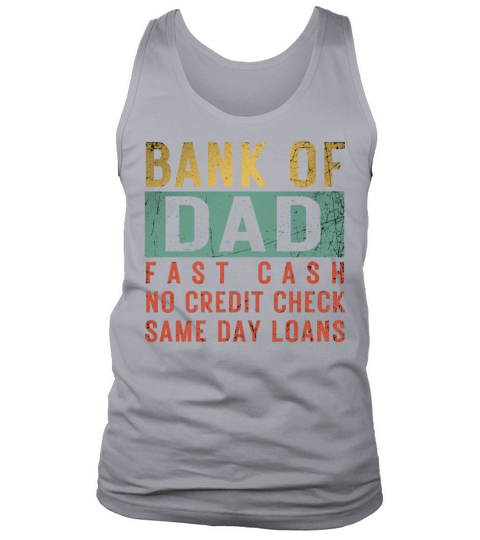 Bank Of Dad Fast Cash No Credit Check Retro Funny Tank Top Unisex