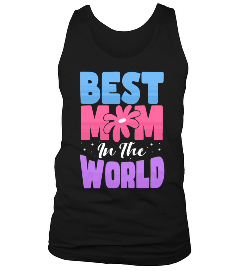 MOTHERS DAY BEST MOM IN THE WORLD Tank Top Unisex