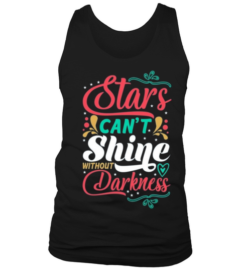 Stars Cant Shine Without Darkness Tank Top Unisex