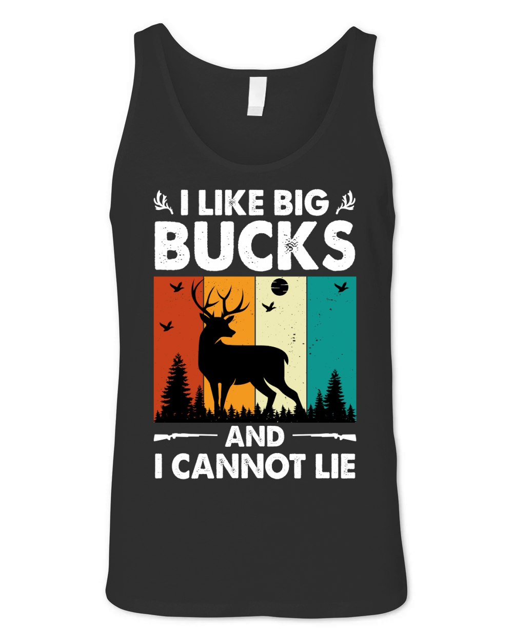 I Like Big Bucks and I Cannot Lie Hunting (2) Unisex Jersey Tank
