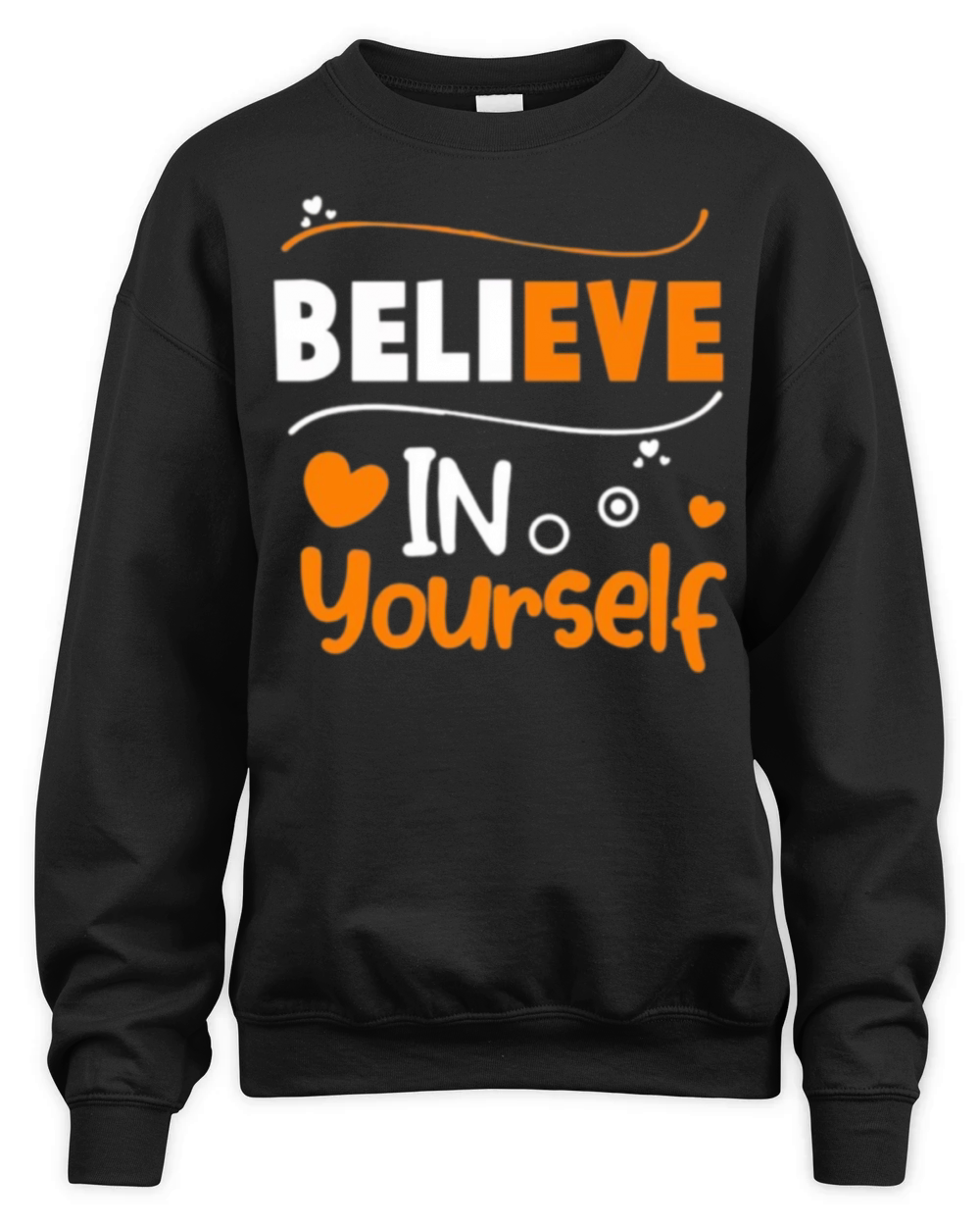 Believe in Yourself Unisex Premium Crewneck Sweatshirt